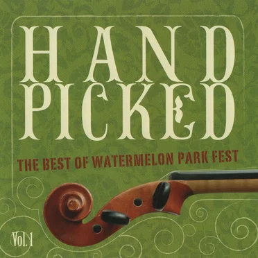 Hand Picked The Best of Watermelon Park Fest by Various Artists - album cover