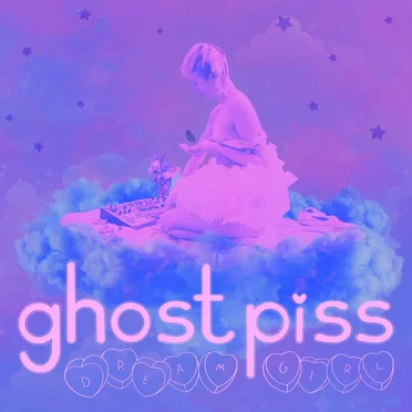 Dream Girl by Ghost Piss - album cover