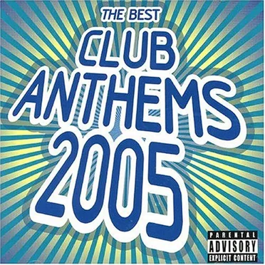 The Best Club Anthems 2005 by Various Artists - album cover