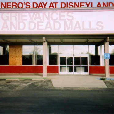 Grievances and Dead Malls by Nero’s Day at Disneyland - album cover