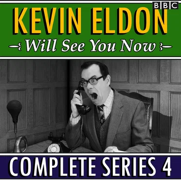Kevin Eldon Will See You Now, Series 4 by Kevin Eldon - album cover