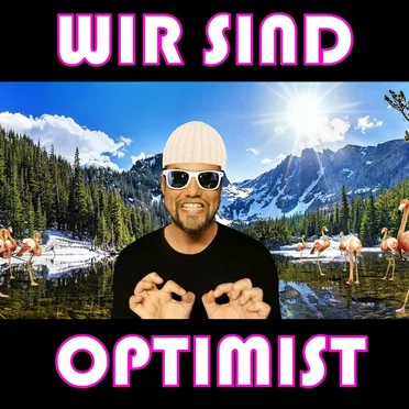 Wir sind Optimist