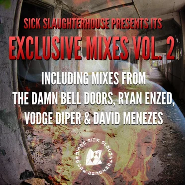 Sick Slaughterhouse Presents Its Exclusive Mixes, Vol. 2 by Various Artists - album cover