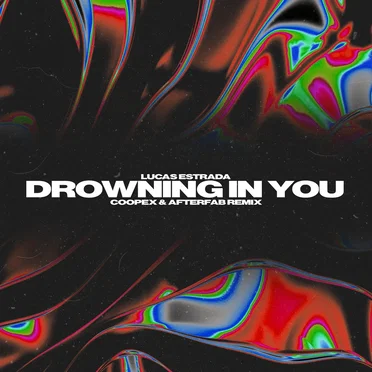 Drowning In You (Coopex & Afterfab remix)
