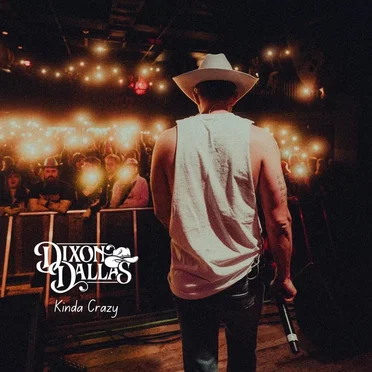 Kinda Crazy by Dixon Dallas - album cover