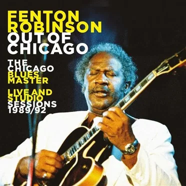 Out of Chicago (The Chicago Blues Master - live and studio Sessions 1989/92)