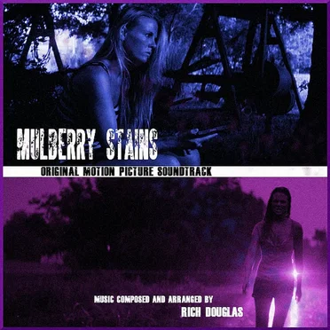Mulberry Stains: Original Motion Picture Score