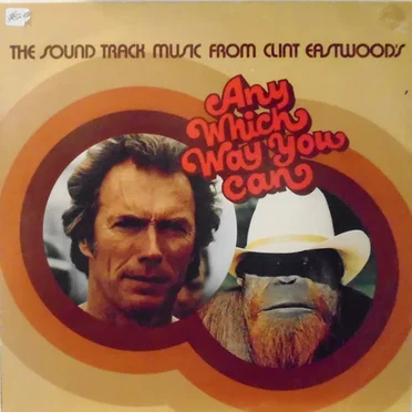 The Sound Track Music From Clint Eastwood’s “Any Which Way You Can” by Various Artists - album cover