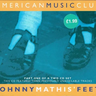 Johnny Mathis’ Feet by American Music Club - album cover