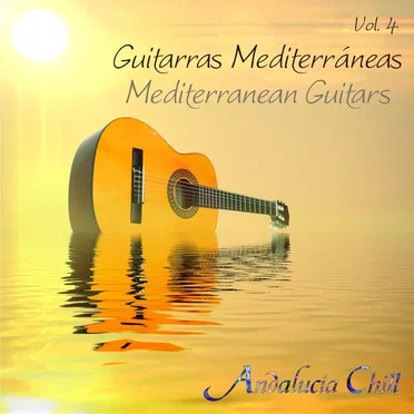 Andalucía Chill: Guitarras Mediterráneas, Volume 4 by Various Artists - album cover