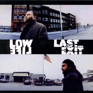 Low Life / Last Exit