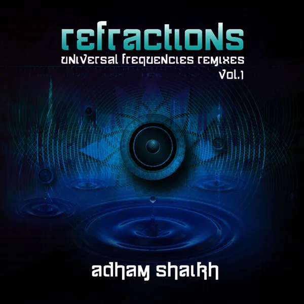 Refractions - Universal Frequencies Remixes, Volume 1