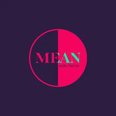 Mean (edbl remix)