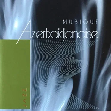 Musique Azerbaïdjanaise: Jazz by Various Artists - album cover
