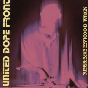 Sexual Chocolate Experiment by United Dope Front - album cover