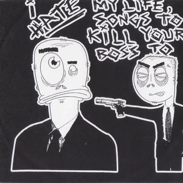 I Hate My Life, Songs to Kill Your Boss To by Various Artists - album cover