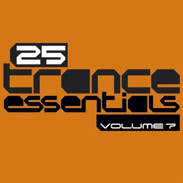 25 Trance Essentials, Volume 7 by Various Artists - album cover