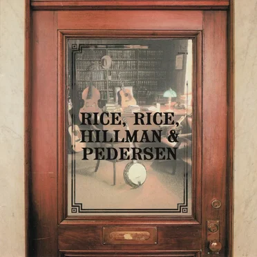 Rice, Rice, Hillman & Pedersen by Rice, Rice, Hillman & Pedersen - album cover