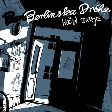 Wočiń Durje! (Open the door!) by Berlinska Dróha - album cover