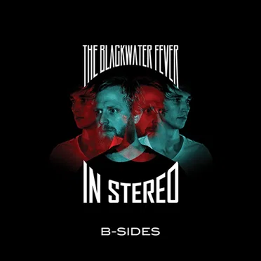 In Stereo B-Sides by The Blackwater Fever - album cover