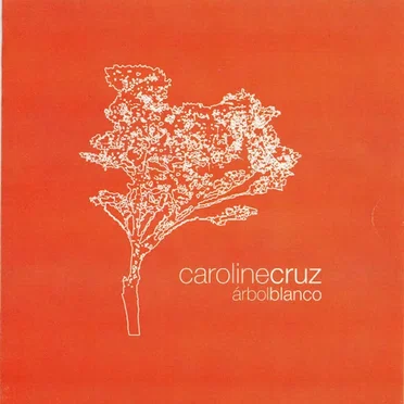 Árbol Blanco by Caroline Cruz - album cover