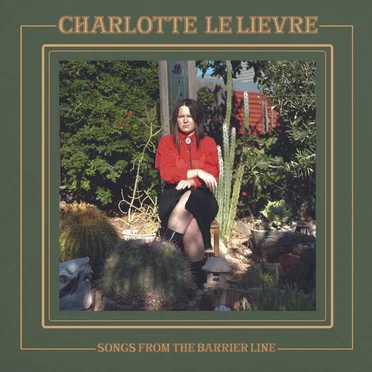 Songs from the Barrier Line by Charlotte Le Lievre - album cover
