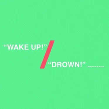 Wake Up! / Drown! by Cameron Bolden - album cover
