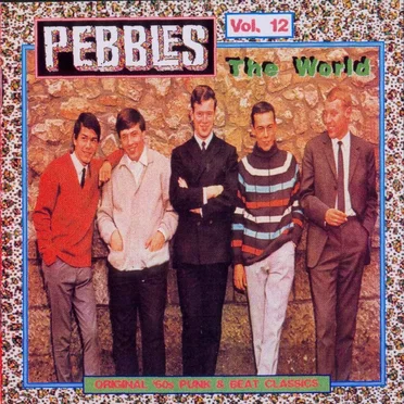 Pebbles, Volume 12: The World by Various Artists - album cover