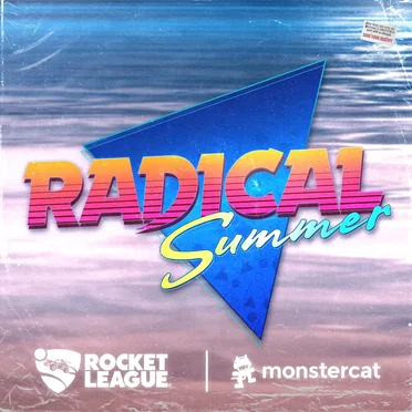 Rocket League × Monstercat – Radical Summer by Various Artists - album cover