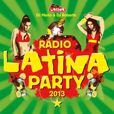 Radio Latina Party 2013 by Various Artists - album cover