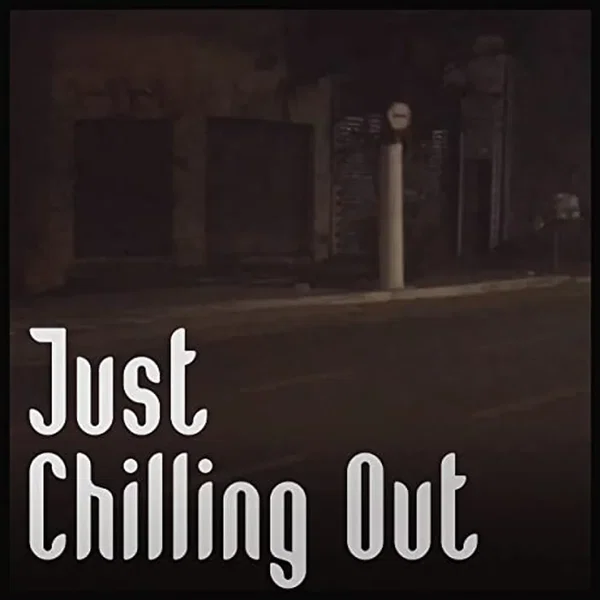 Just Chilling Out
