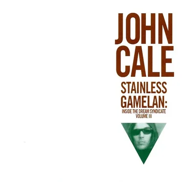 Stainless Gamelan: Inside the Dream Syndicate, Volume III: Table of the Elements