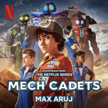 Mech Cadets: Soundtrack from the Netflix Series by Max Aruj - album cover