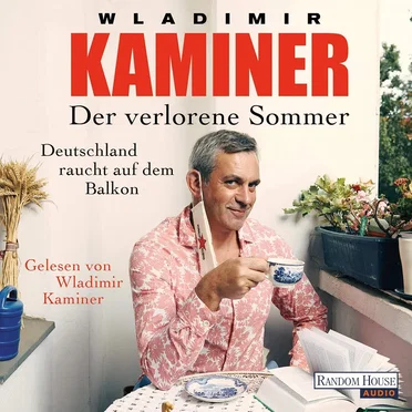 Der verlorene Sommer: Deutschland raucht auf dem Balkon by Wladimir Kaminer - album cover