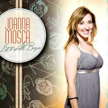 Let It All Begin by Joanna Mosca - album cover