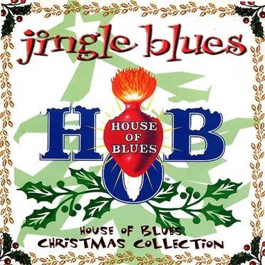 Jingle Blues: House of Blues Christmas Collection by Various Artists - album cover