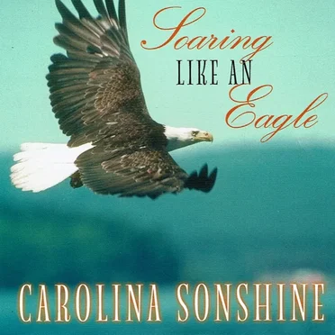 Soaring Like an Eagle by Carolina Sonshine - album cover