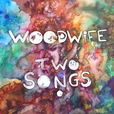 Two Songs by Woodwife - album cover