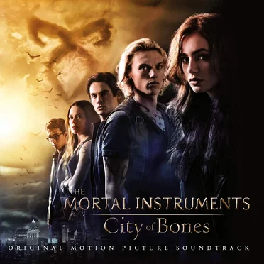 The Mortal Instruments: City of Bones: Original Motion Picture Soundtrack by Various Artists - album cover