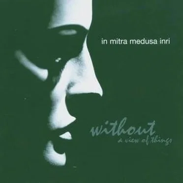 Without a View of Things by In Mitra Medusa Inri - album cover