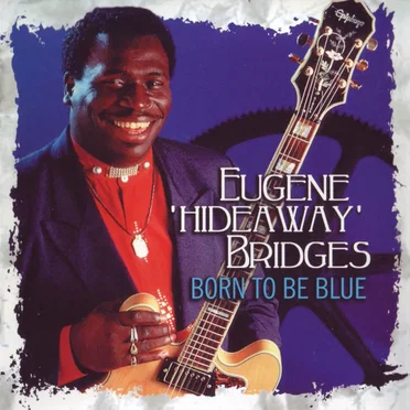 Eugene "Hideaway" Bridges