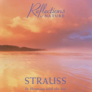 Reflections of Nature: Strauss In Harmony with the Sea