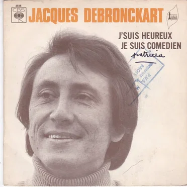 J’suis heureux / Je suis comédien