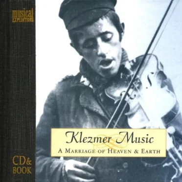 Klezmer Music: A Marriage of Heaven and Earth by Various Artists - album cover