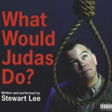 What Would Judas Do? by Stewart Lee - album cover