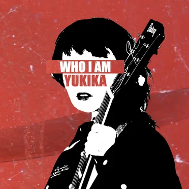 WHO I AM by YUKIKA - album cover