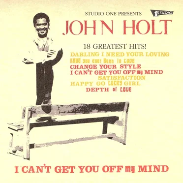 I Can't Get You Off My Mind: 18 Greatest Hits!