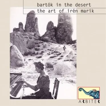 Bartók in the Desert: The Art of Irén Marik