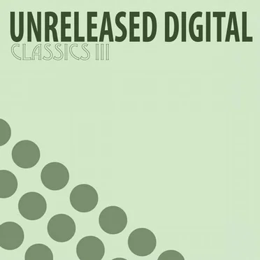 Unreleased Digital Classics III (5 Years Anniversary Edition) by Various Artists - album cover