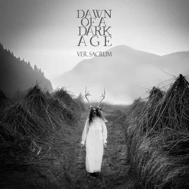 Ver Sacrum by Dawn of a Dark Age - album cover